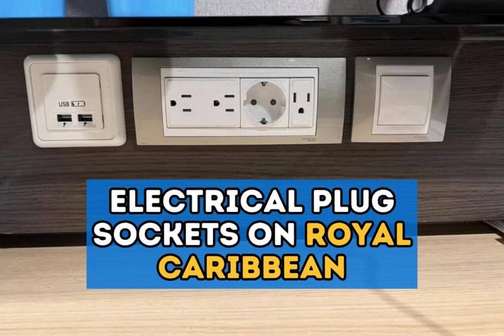 electrical-plug-sockets-on-royal-caribbean-list-for-every-ship